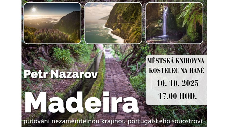 Přednáška o Madeiře v Kostelci